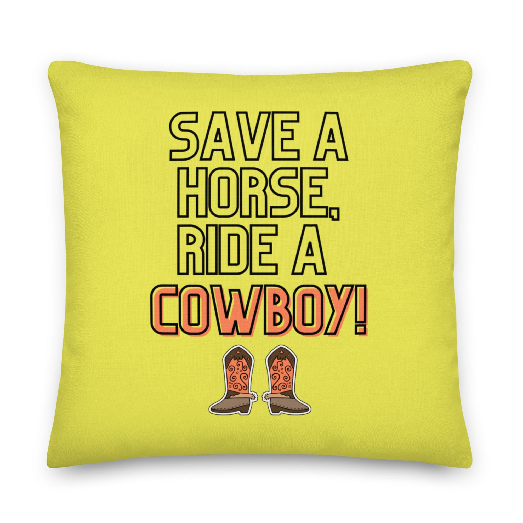 Save A Horse Ride A Cowboy Pillow