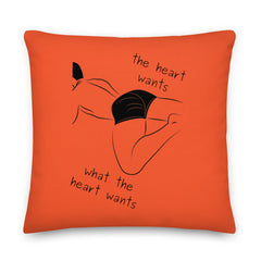 The Heart Wants What The Heart Wants Pillow