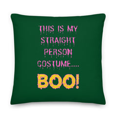 This Is My Straight Person ...boo! Pillow