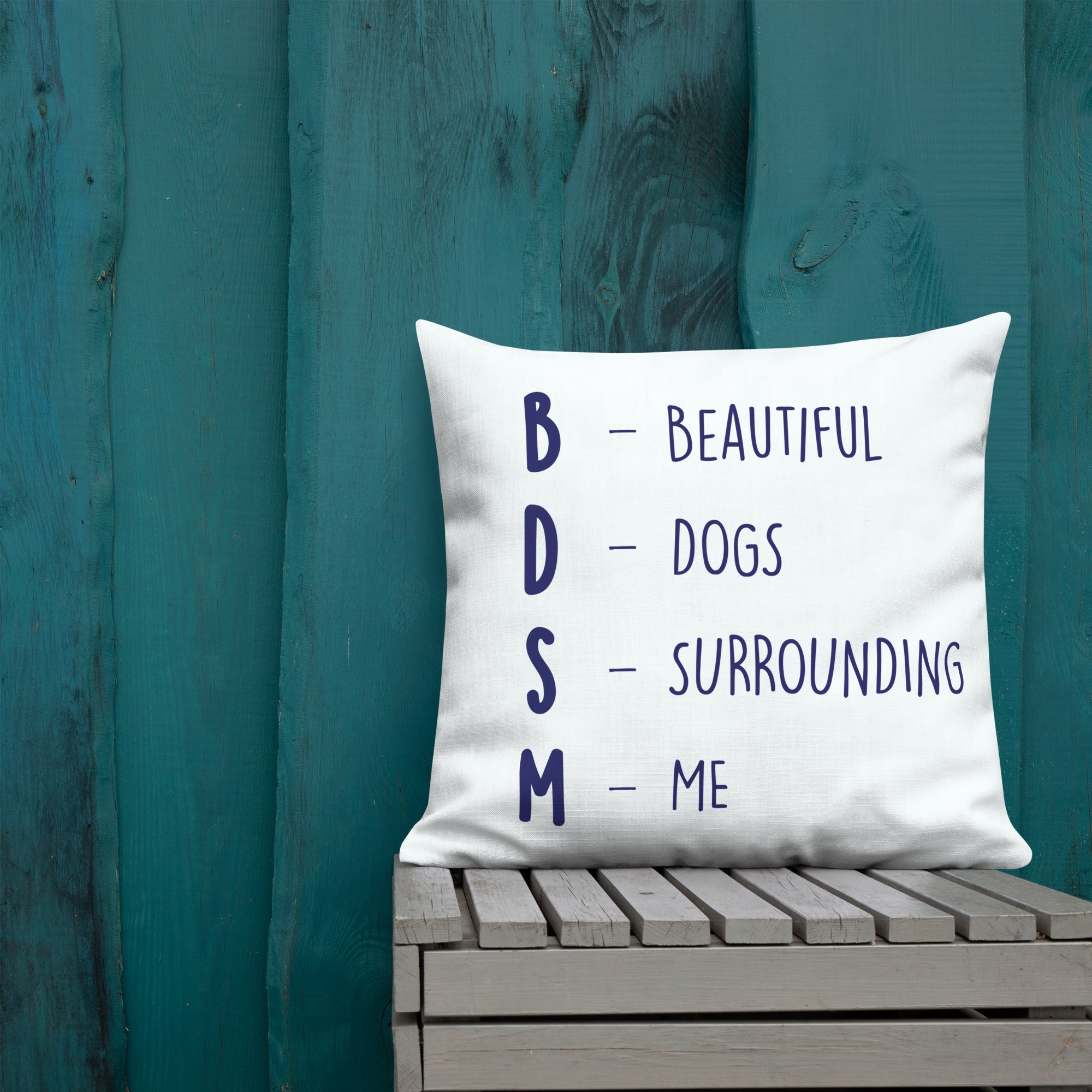 Bdsm (Beautiful Dogs Surrounding Me) Pillow