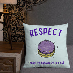Respect People's Pronouns Please Premium Pillow