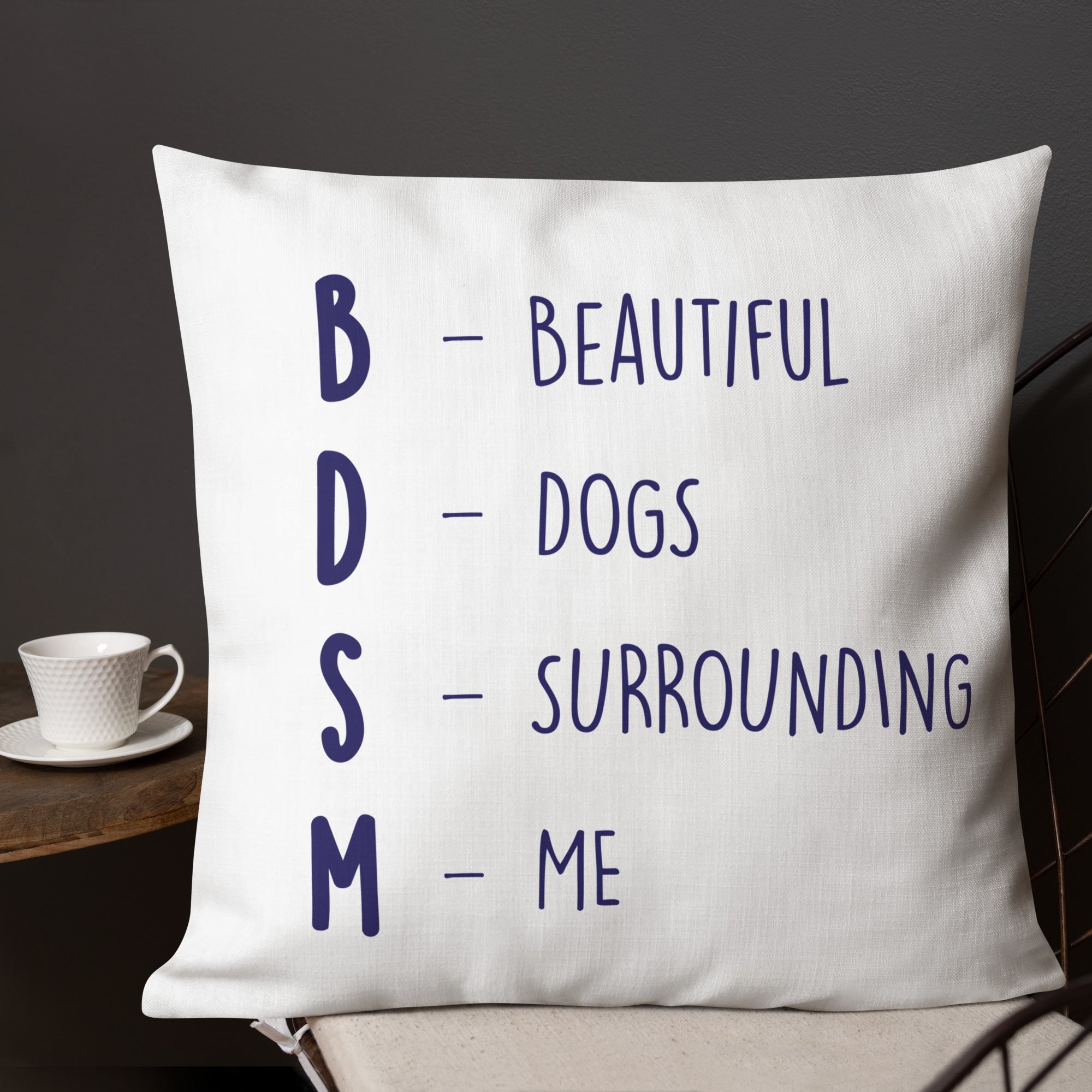 Bdsm (Beautiful Dogs Surrounding Me) Pillow