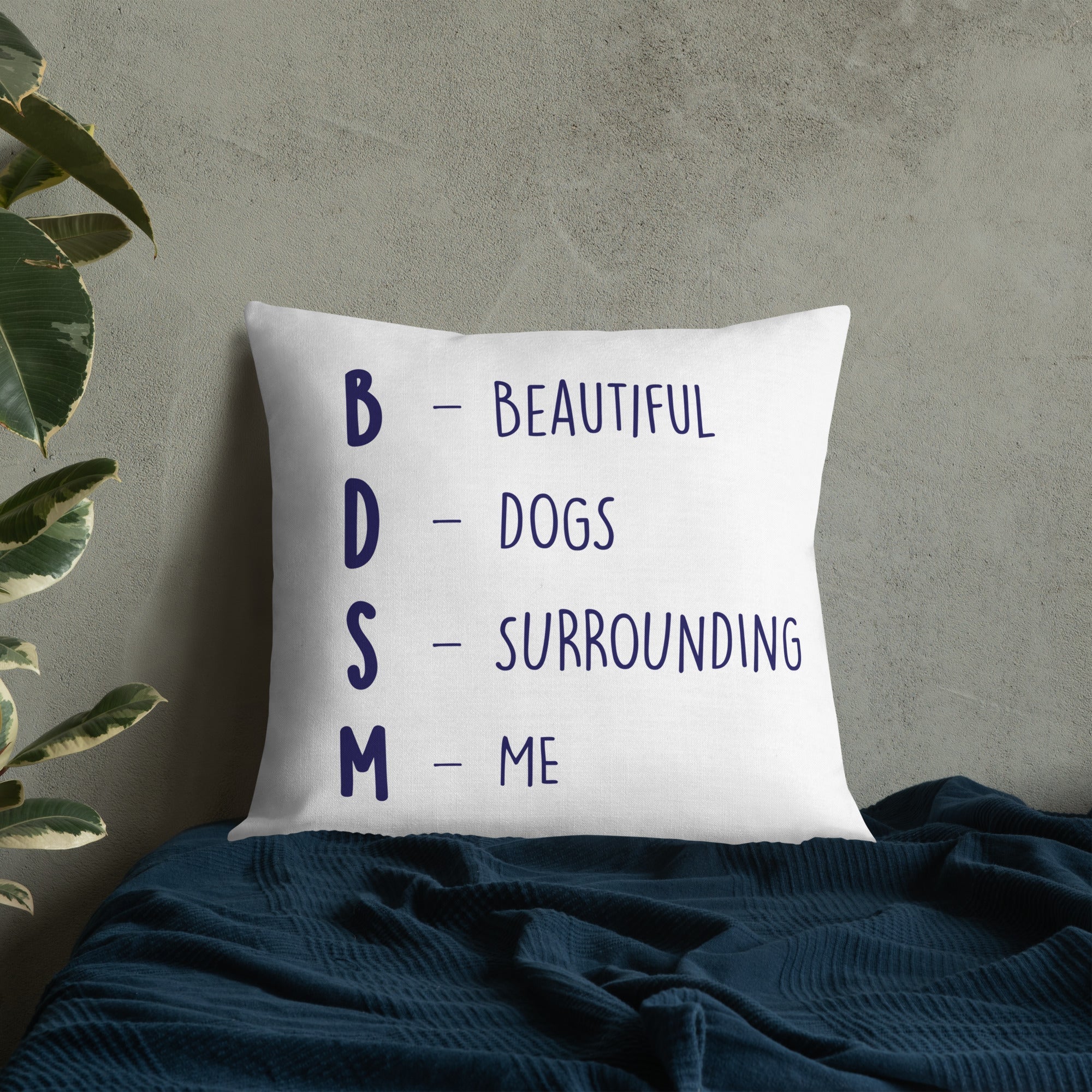 Bdsm (Beautiful Dogs Surrounding Me) Pillow