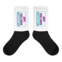 Hello I'm Born This Way Socks