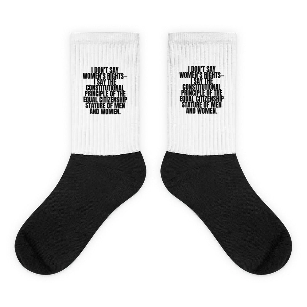 I Don't Say Women's Rights Socks