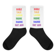 Smile, Talk, Laugh, Drink, Dance, Eat Ass Socks