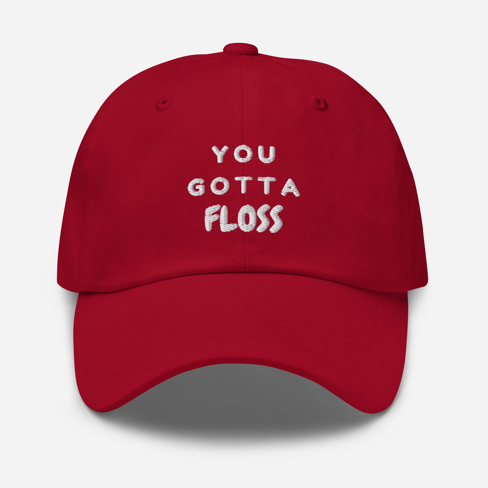 You Gotta Floss Cap