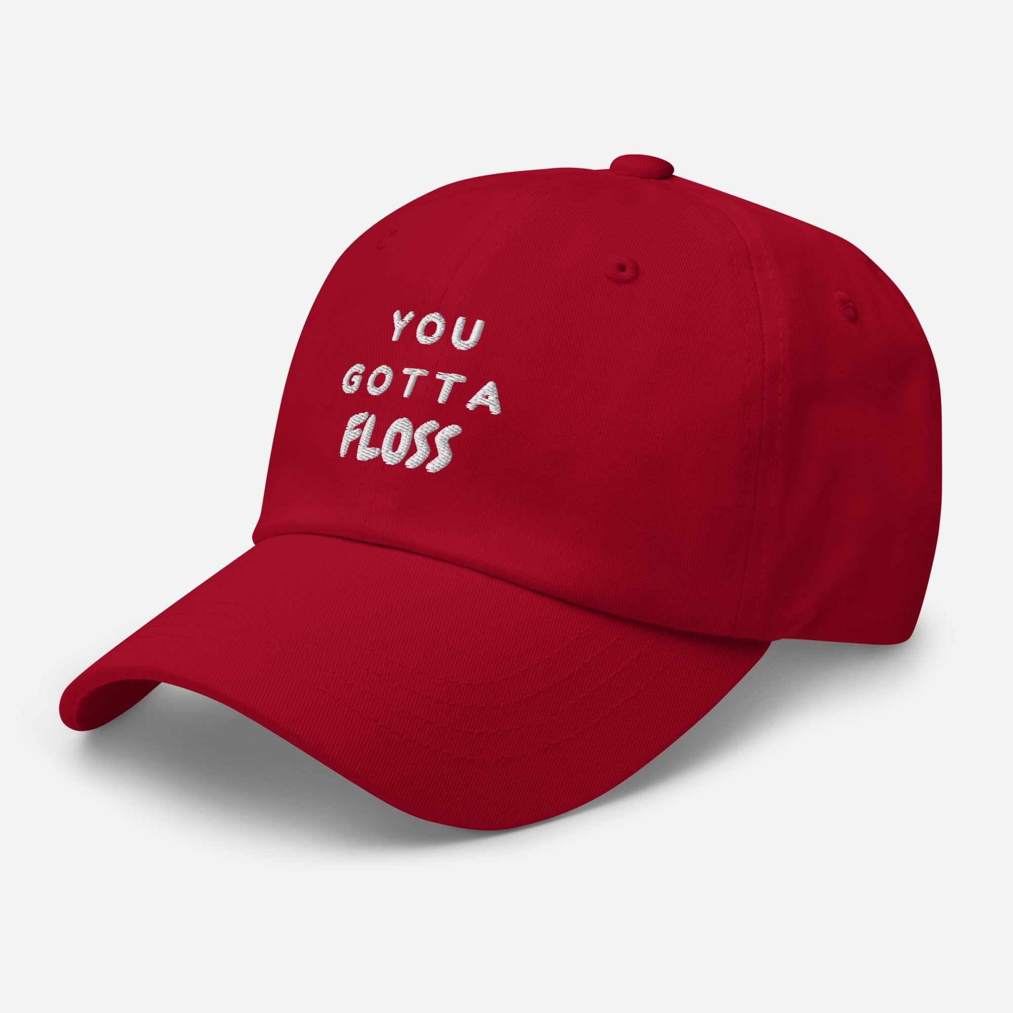 You Gotta Floss Cap