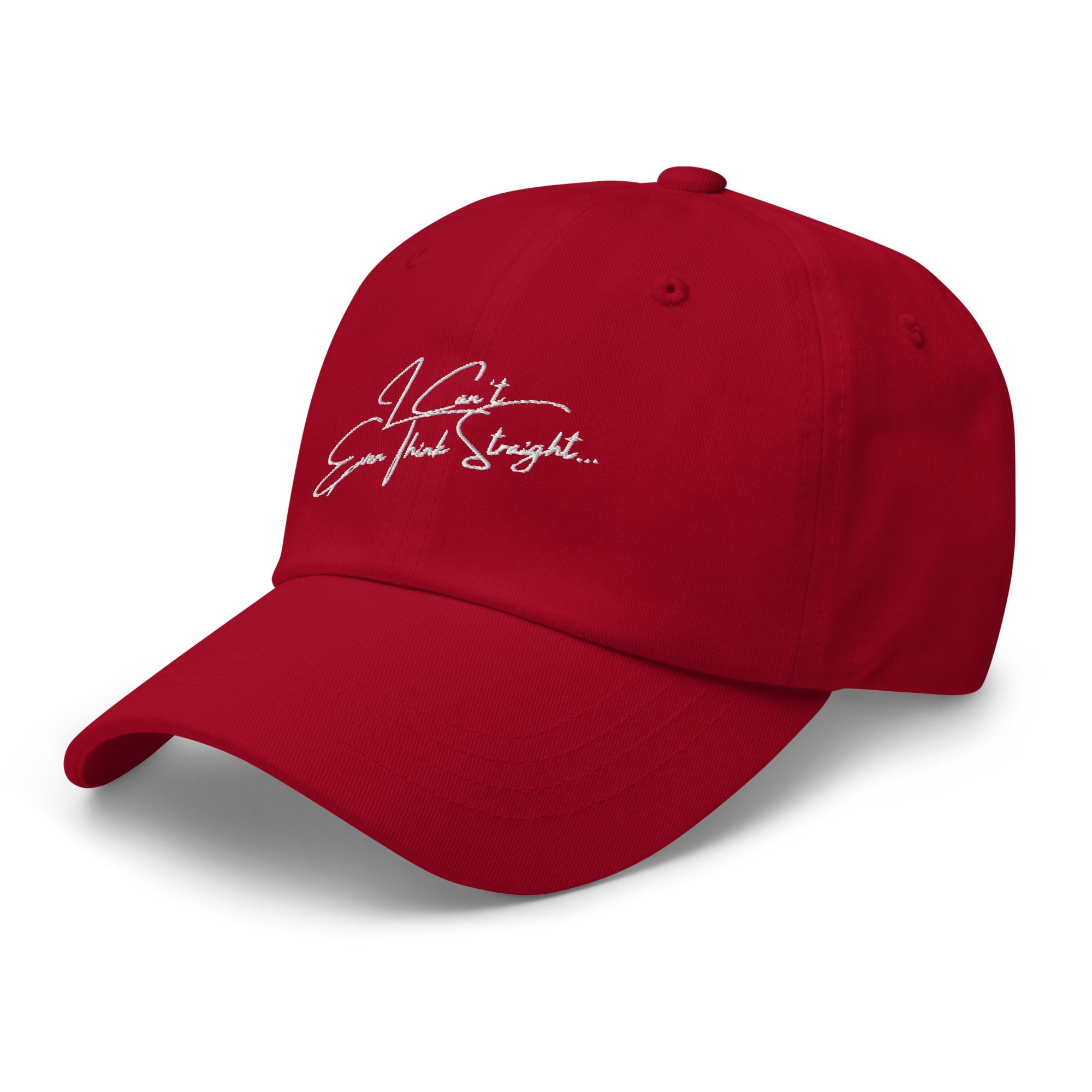 I Can't Even Think Straight Cap