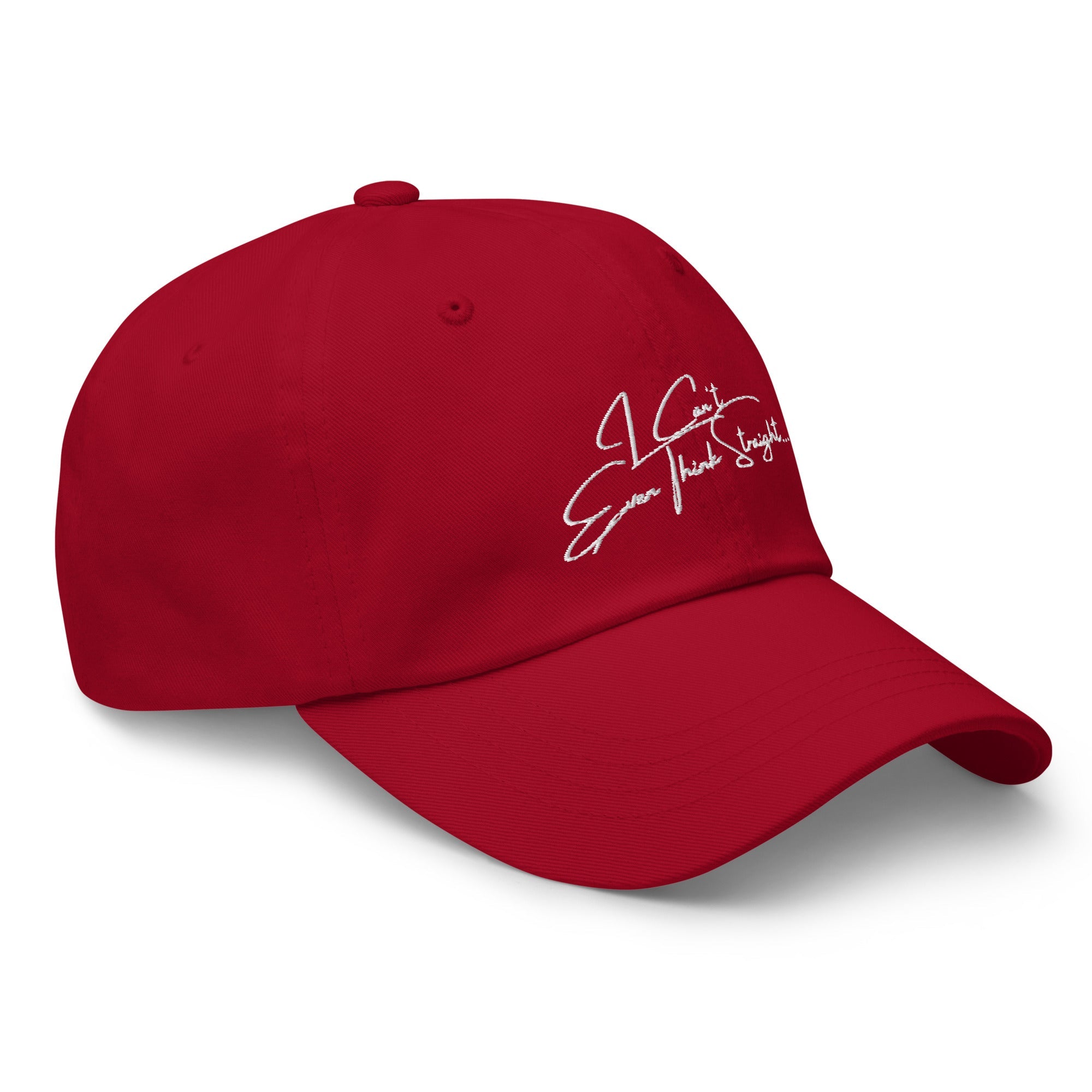 I Can't Even Think Straight Cap