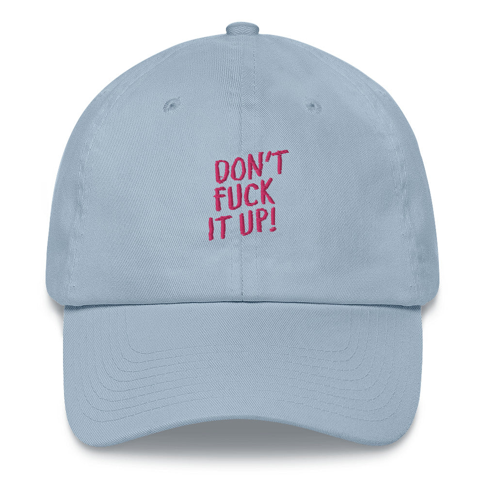 Don't Fuck It Up! Cap