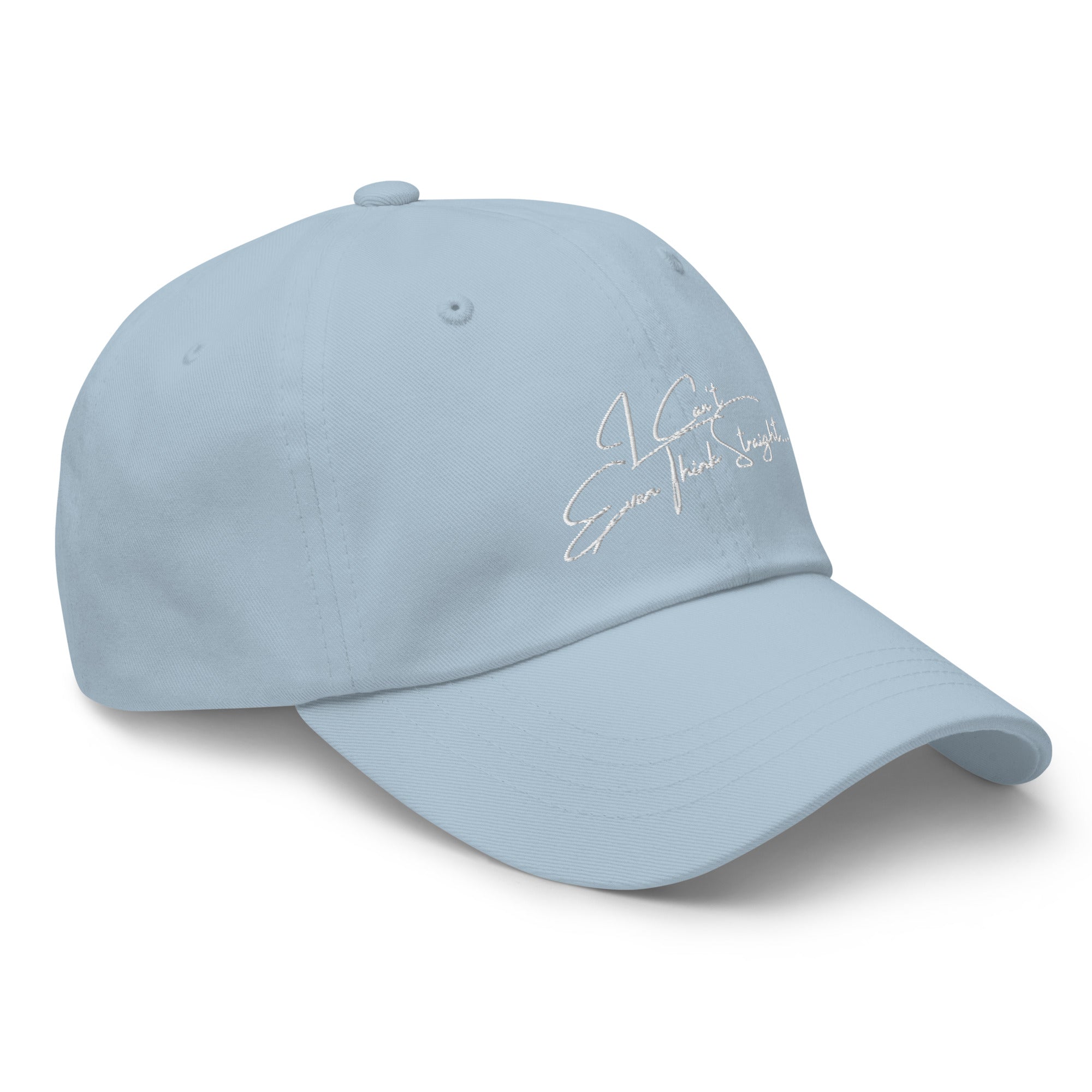 I Can't Even Think Straight Cap