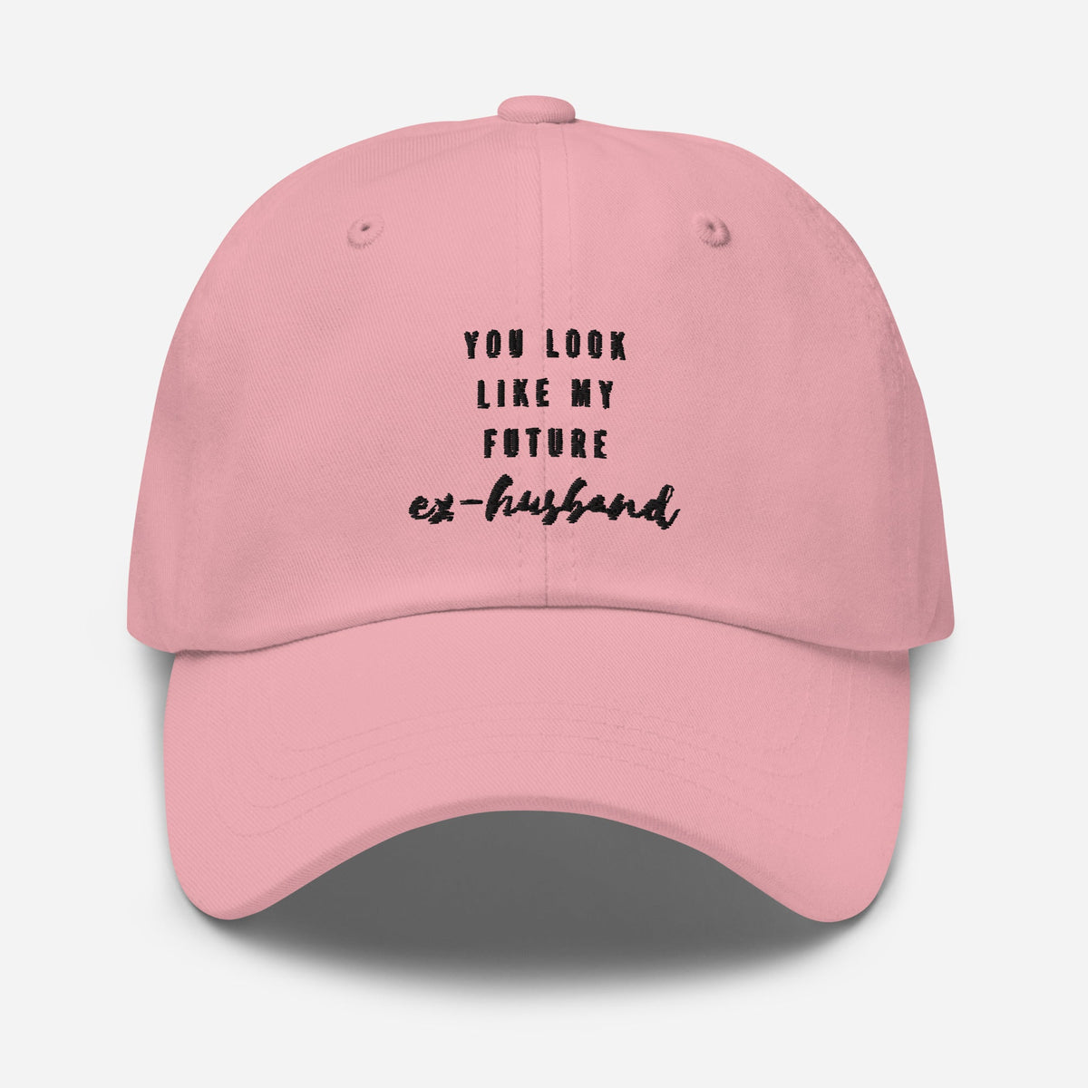 You Look Like My Future Ex-Husband Cap