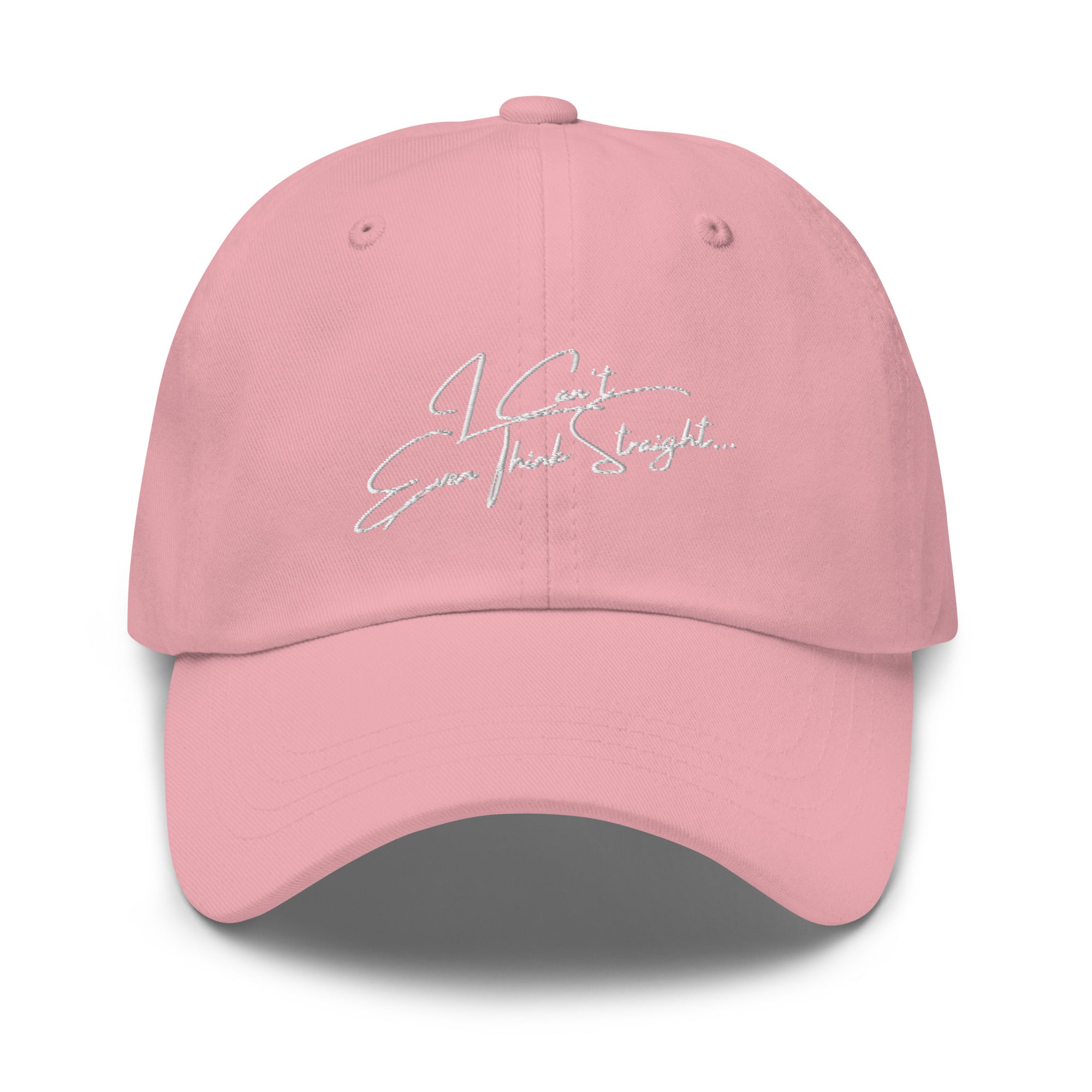 I Can't Even Think Straight Cap