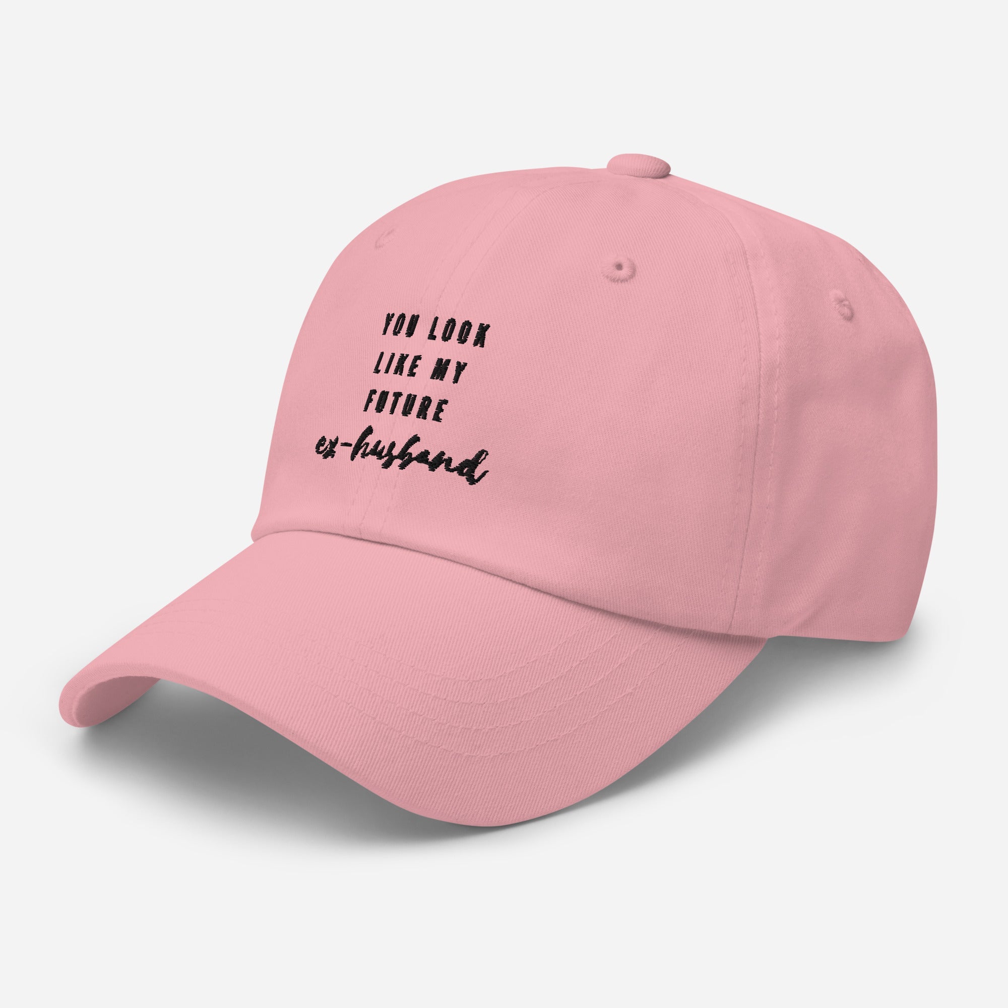 You Look Like My Future Ex-Husband Cap