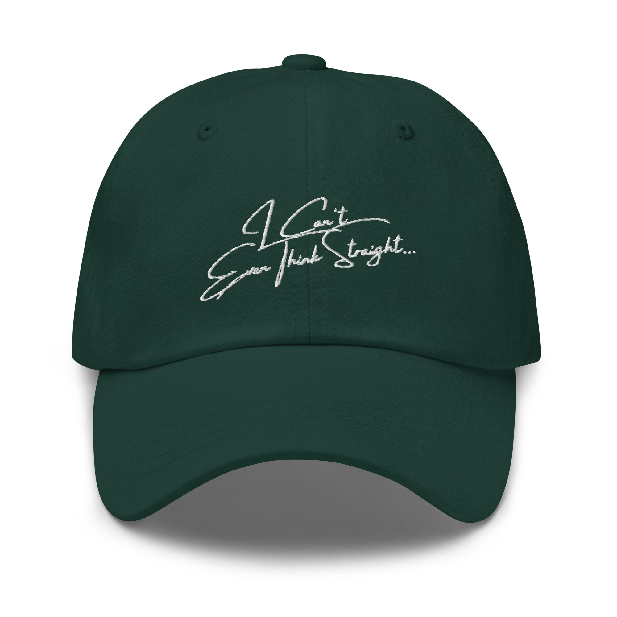 I Can't Even Think Straight Cap