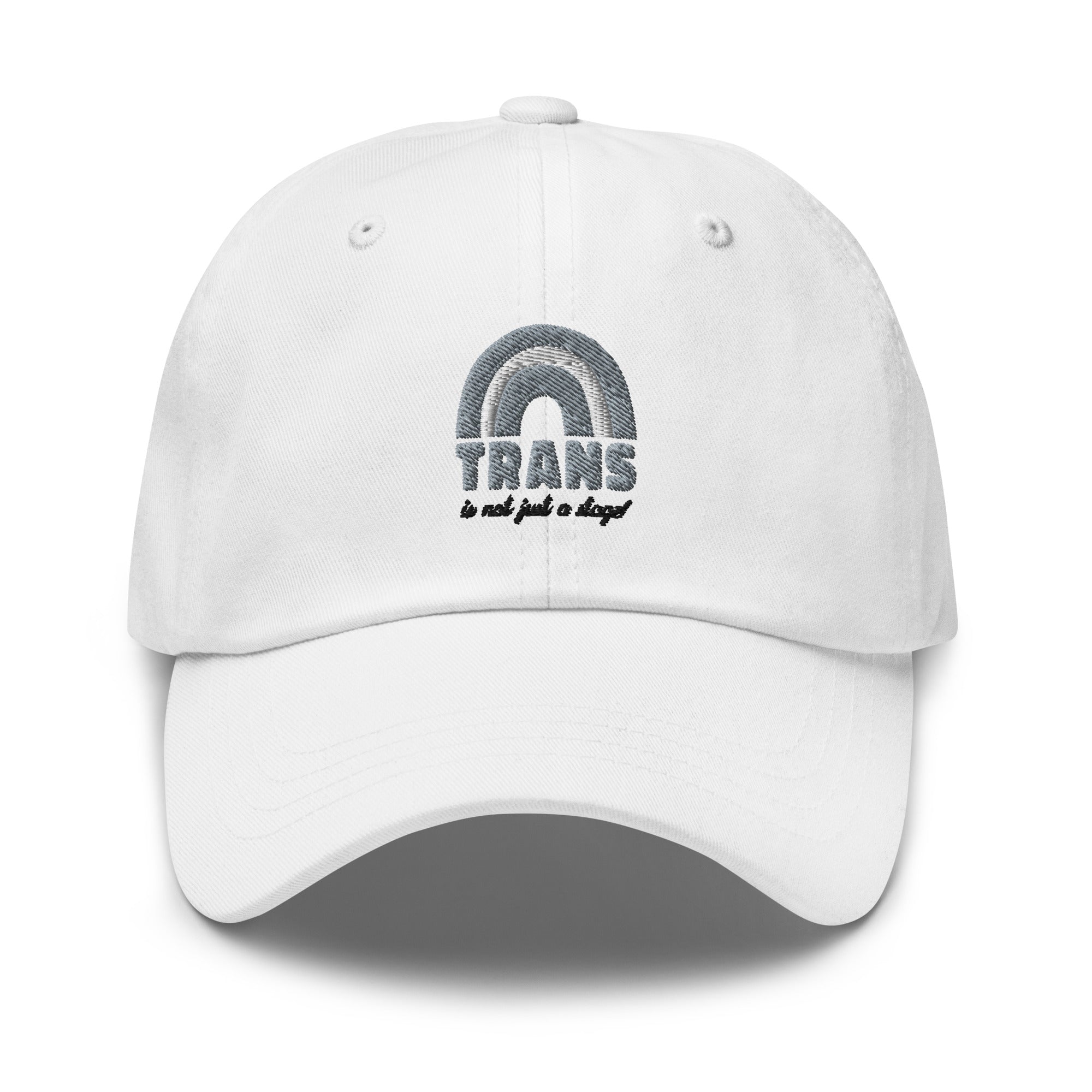 Trans Is Not Just A Stage! Cap