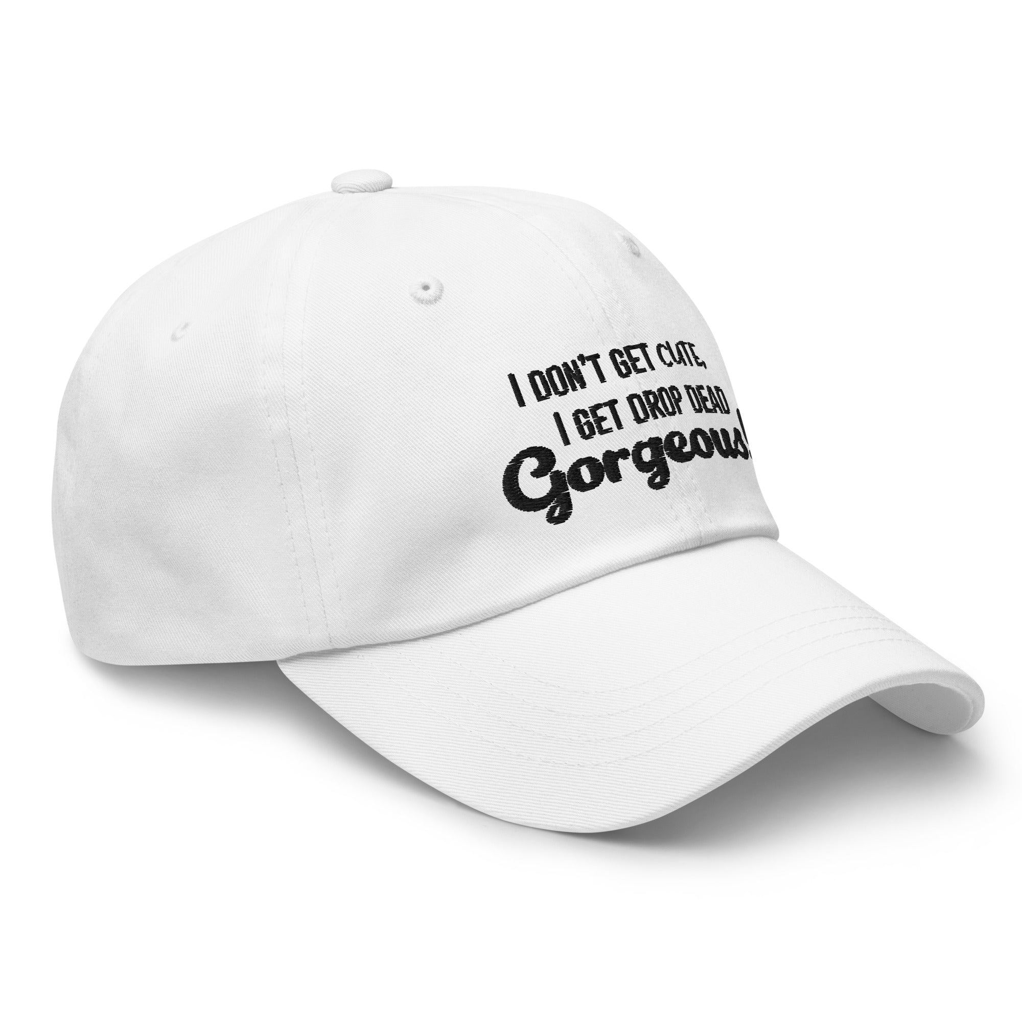 Drop Dead Gorgeous Cap