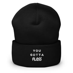 You Gotta Floss Cuffed Beanie