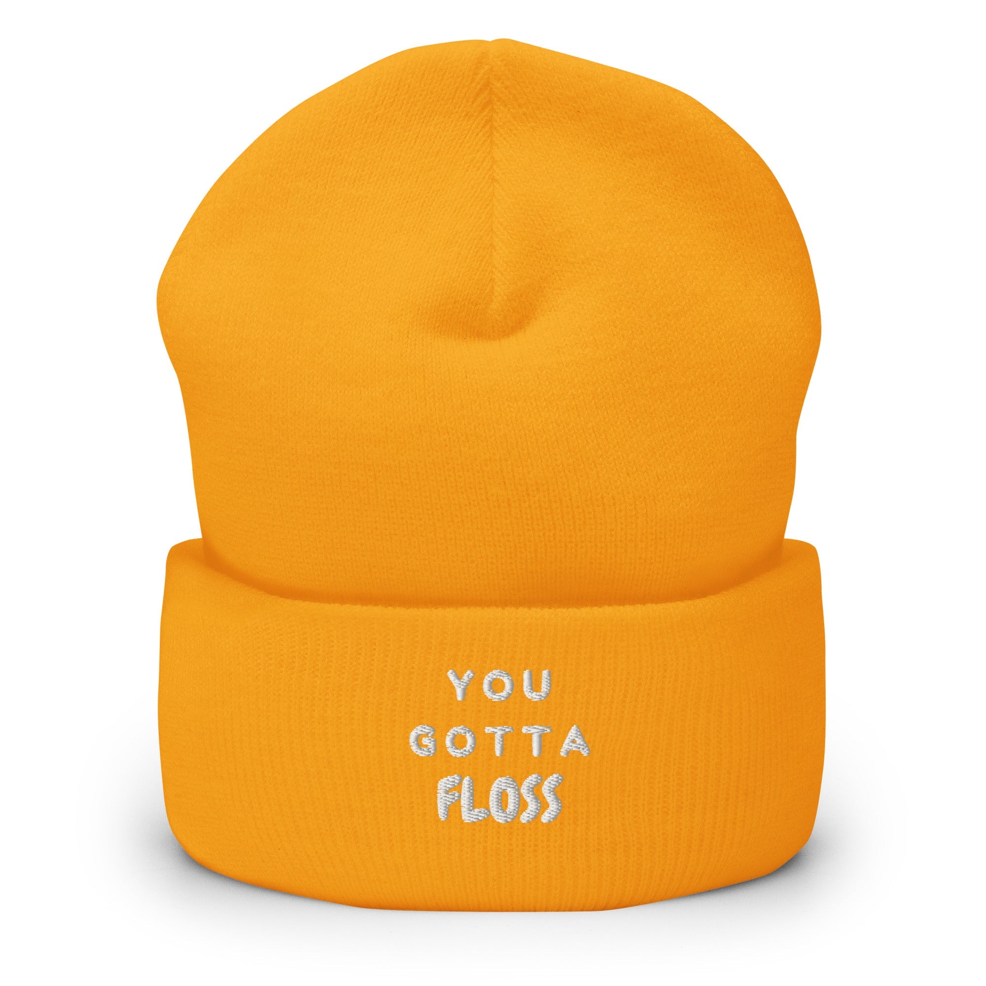 You Gotta Floss Cuffed Beanie