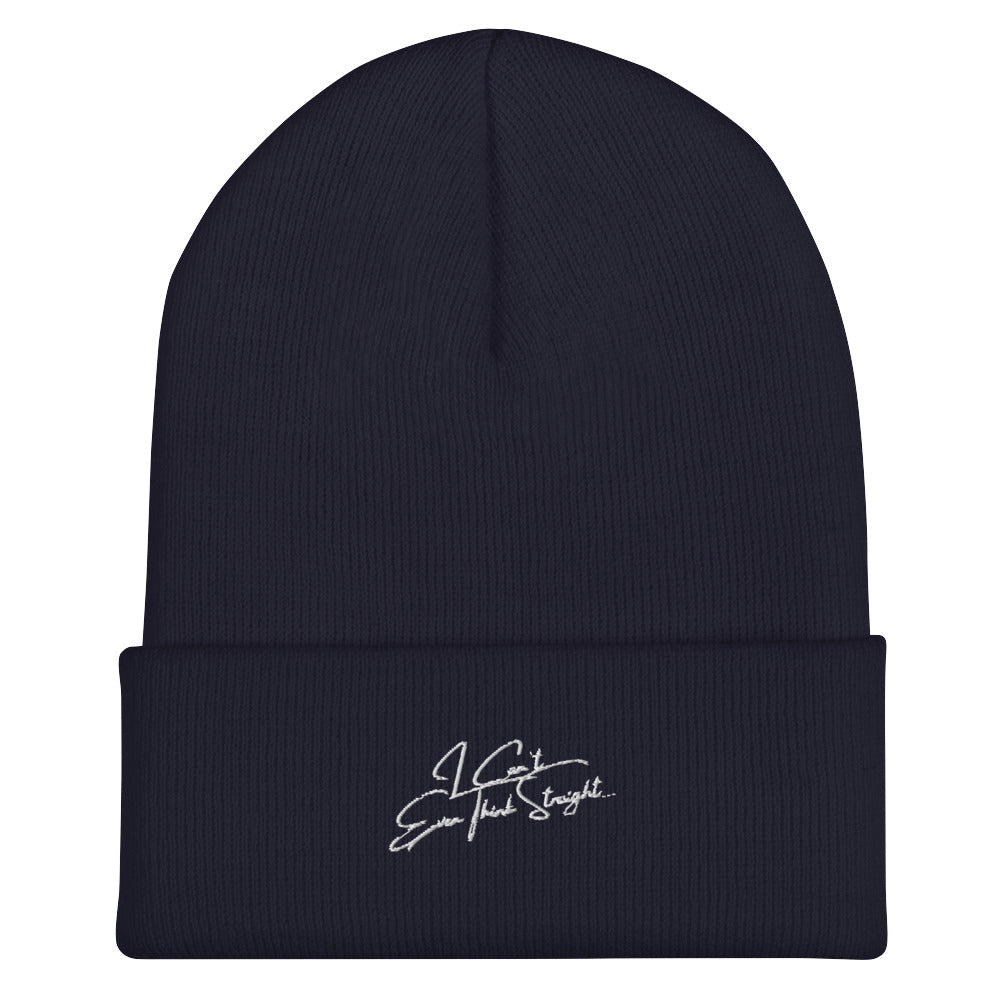 I Can't Even Think Straight Cuffed Beanie