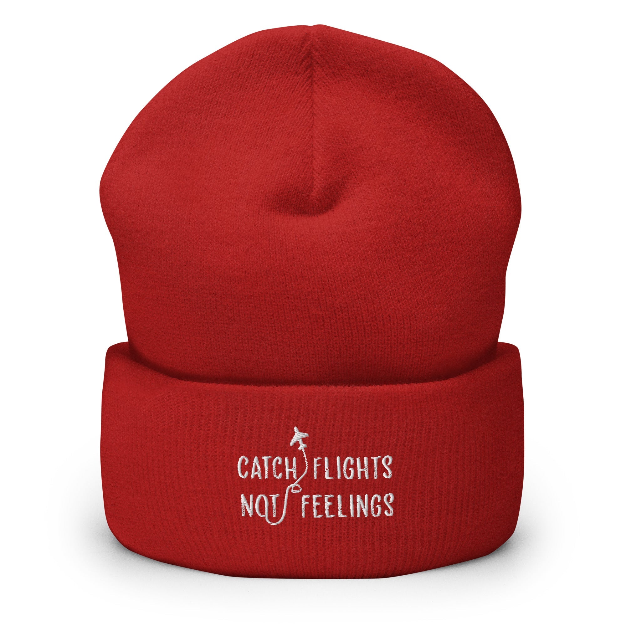 Catch Flights Not Feelings Cuffed Beanie