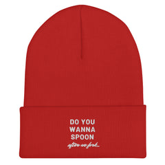 Do You Wanna Spoon After We Fork Cuffed Beanie