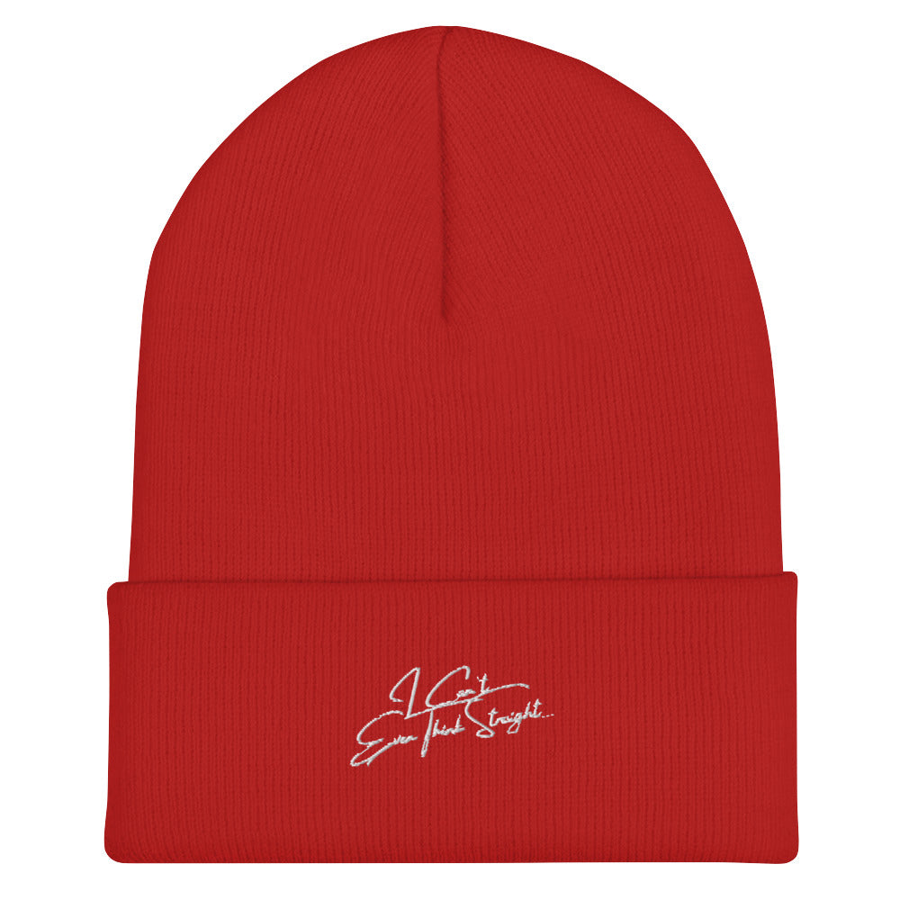 I Can't Even Think Straight Cuffed Beanie
