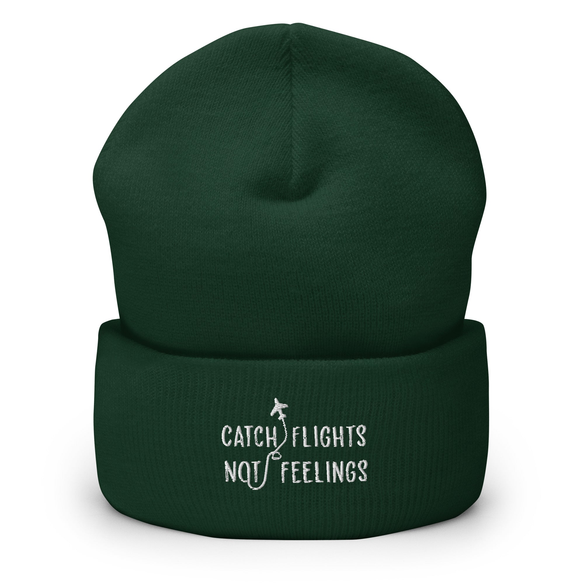 Catch Flights Not Feelings Cuffed Beanie
