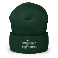 Catch Flights Not Feelings Cuffed Beanie