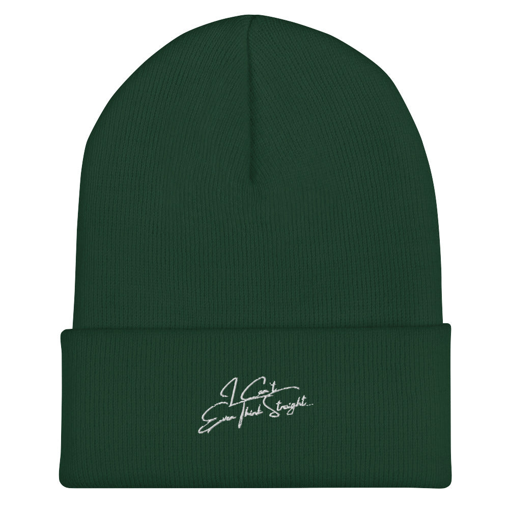 I Can't Even Think Straight Cuffed Beanie