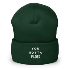 You Gotta Floss Cuffed Beanie