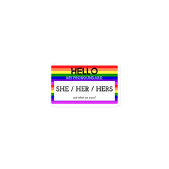 Hello My Pronouns Are She / Her / Hers Magnet