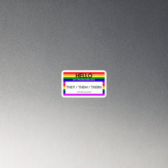 Hello My Pronouns Are They / Them / Theirs Magnet