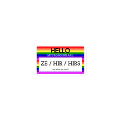 Hello My Pronouns Are Ze / Hir / Hirs Magnet