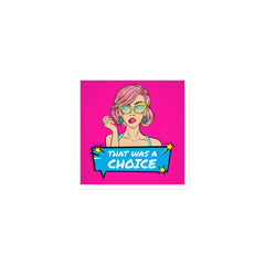 That Was A Choice Magnet