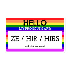 Hello My Pronouns Are Ze / Hir / Hirs Magnet
