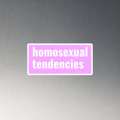 Homosexual Tendencies Magnet