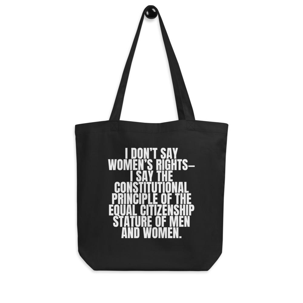 I Don't Say Women's Rights Eco Tote Bag