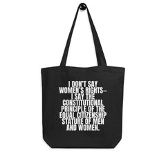 I Don't Say Women's Rights Eco Tote Bag