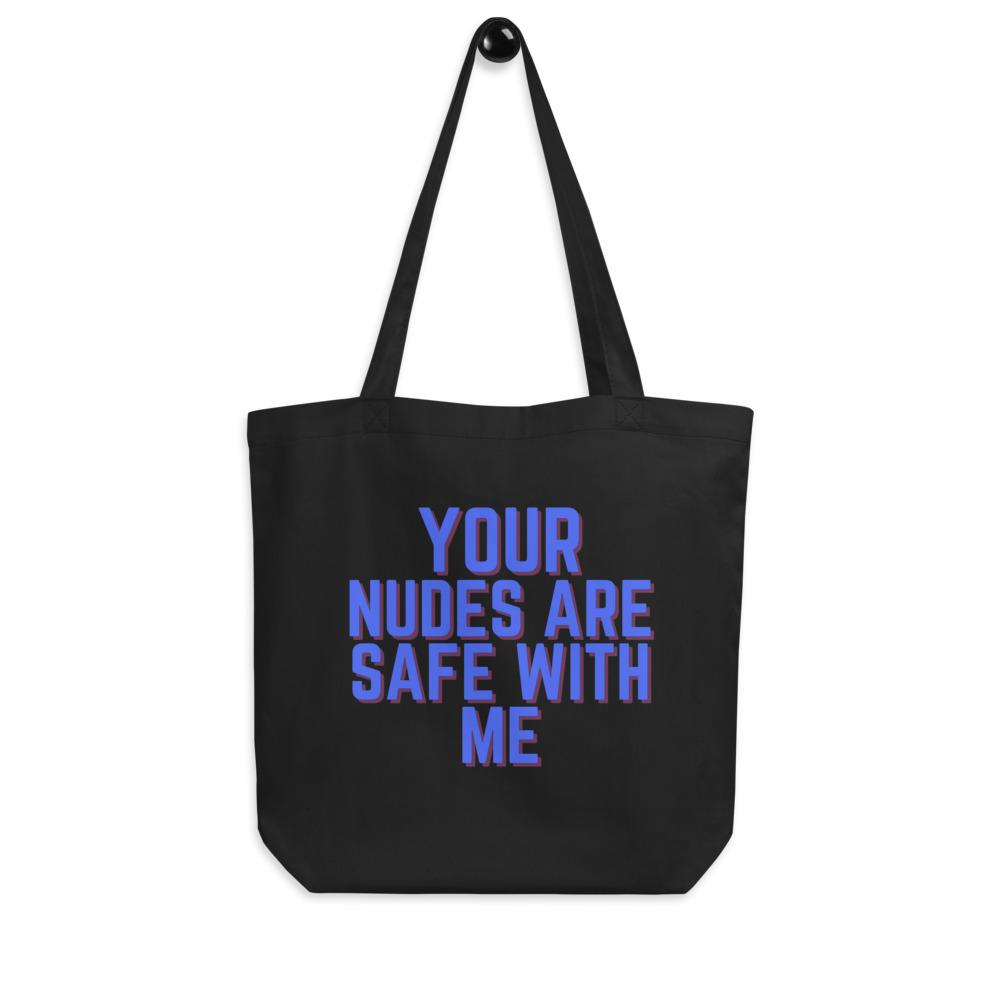 Your Nudes Are Safe With Me Eco Tote Bag