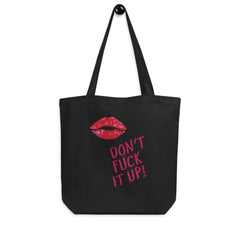 Don't Fuck It Up! Eco Tote Bag