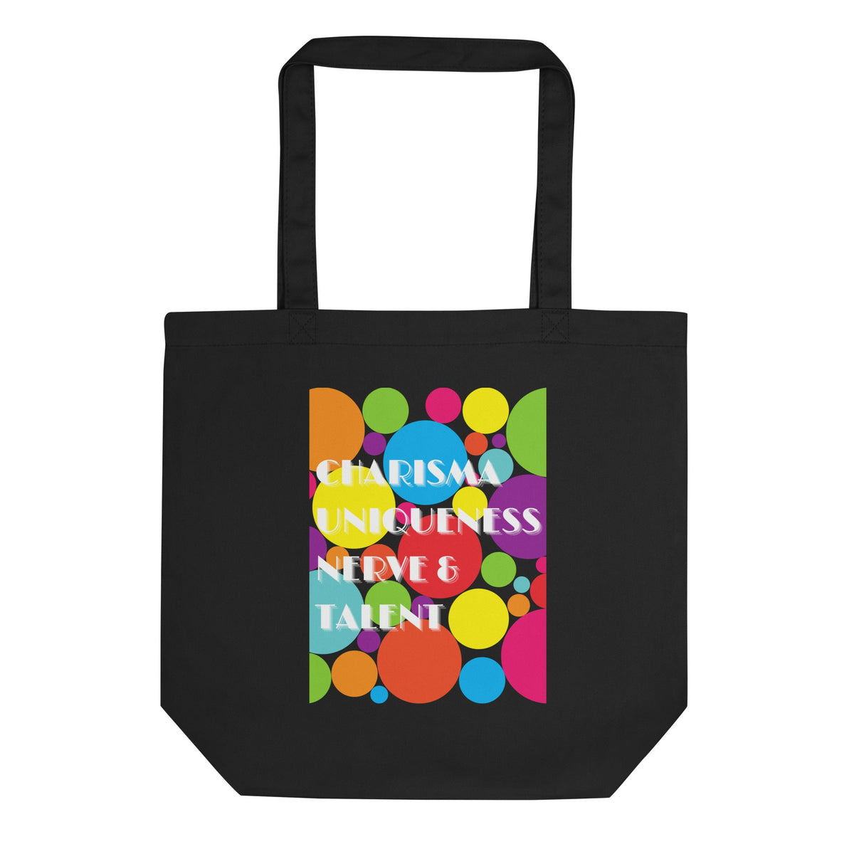 Charisma Uniqueness Nerve & Talent Eco Tote Bag