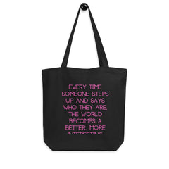 Every Time Someone Steps Up Eco Tote Bag