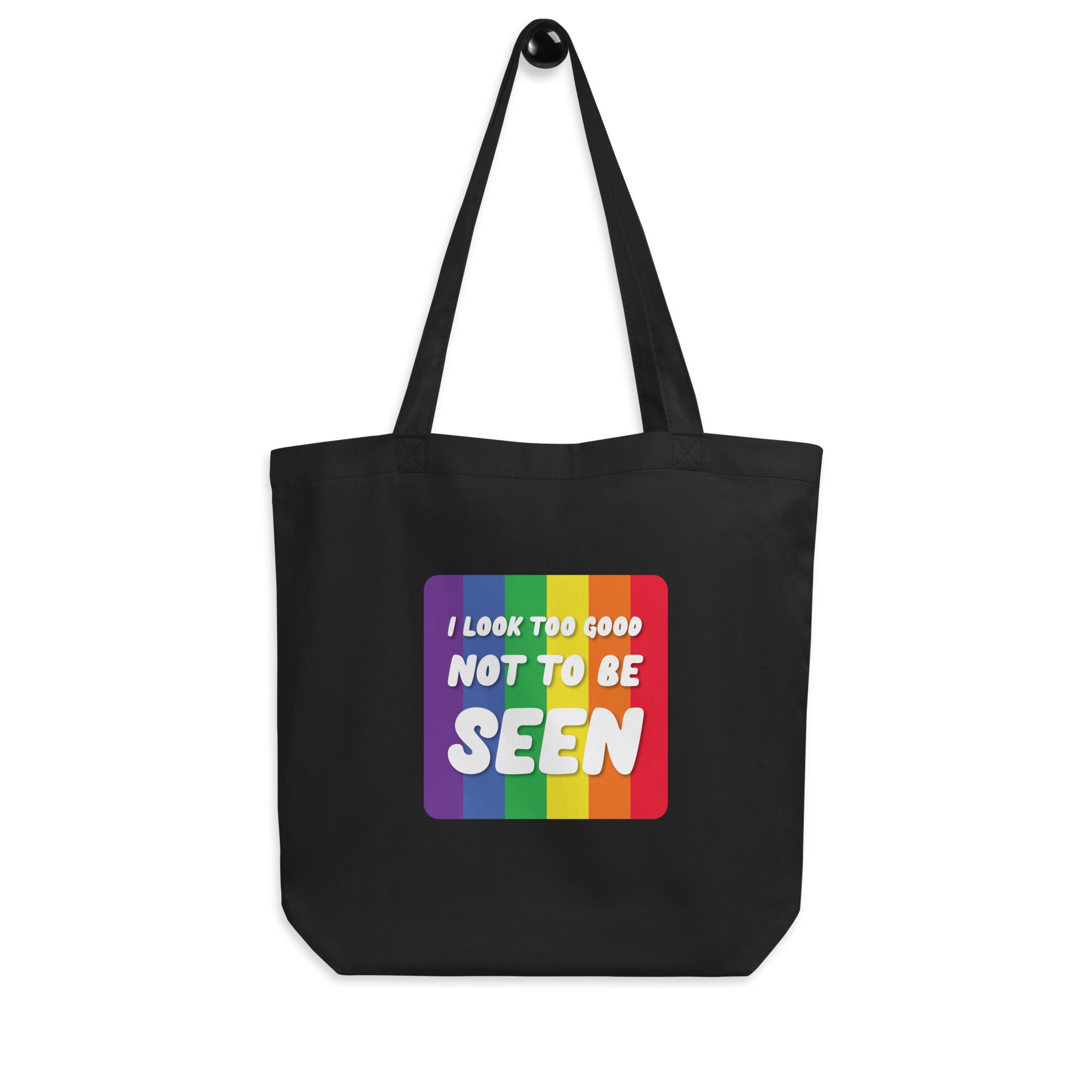 I Look Too Good Eco Tote Bag