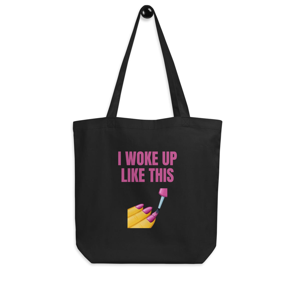 I Woke Up Like This Eco Tote Bag