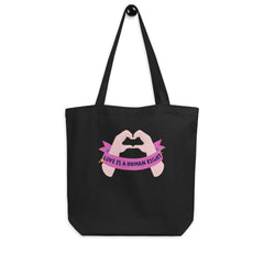 Love Is A Human Right Eco Tote Bag