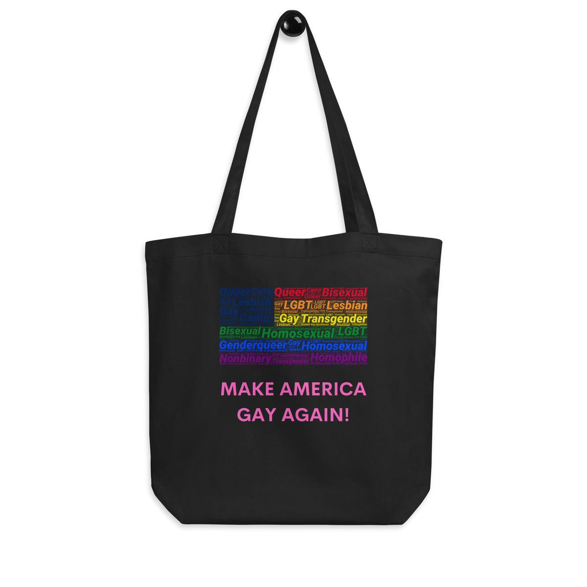 Make America Gay Again! Eco Tote Bag