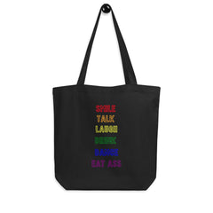 Smile, Talk, Laugh, Drink, Dance, Eat Ass Eco Tote Bag