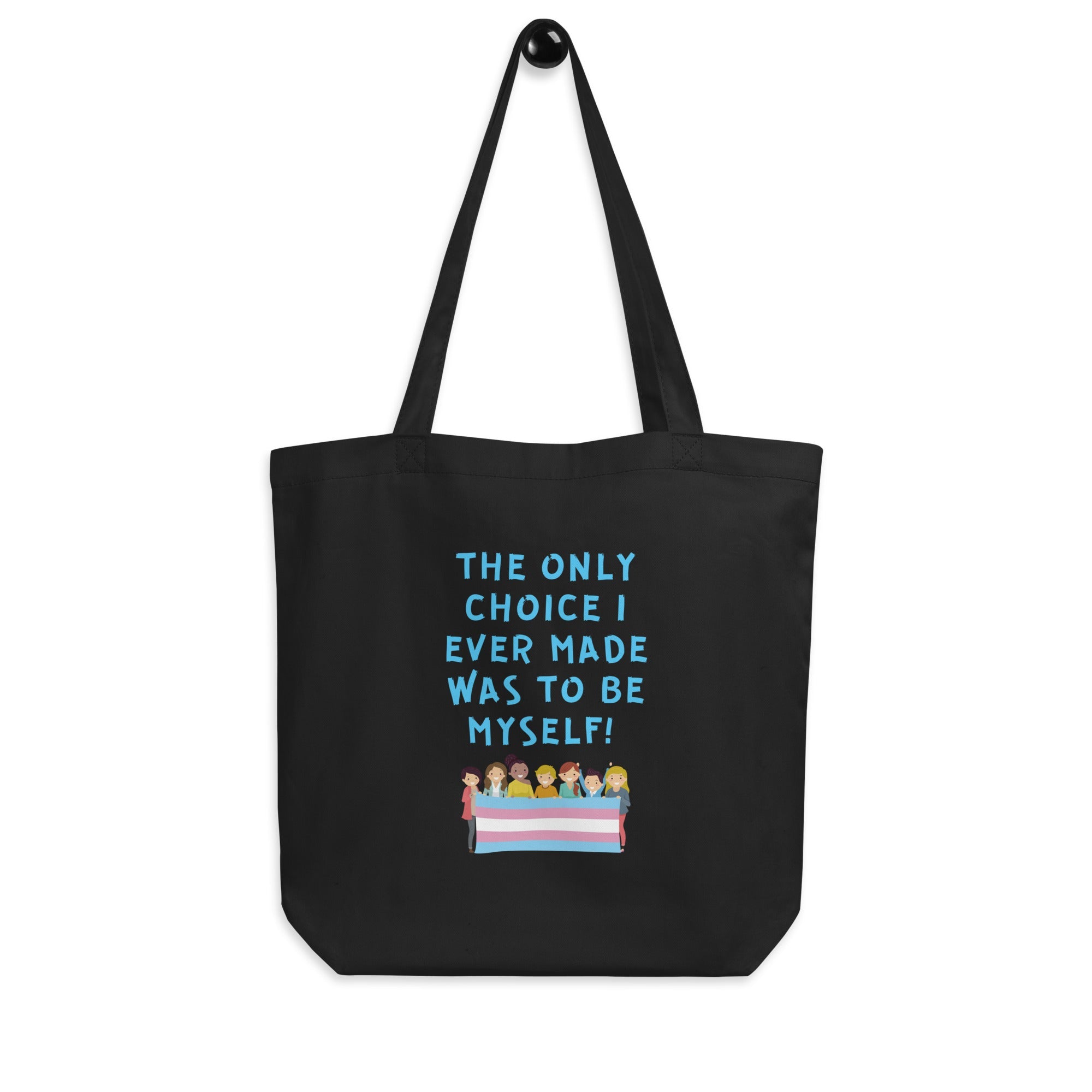 The Only Choice I Ever Made Eco Tote Bag